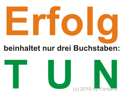 Erfolg heist Tun!